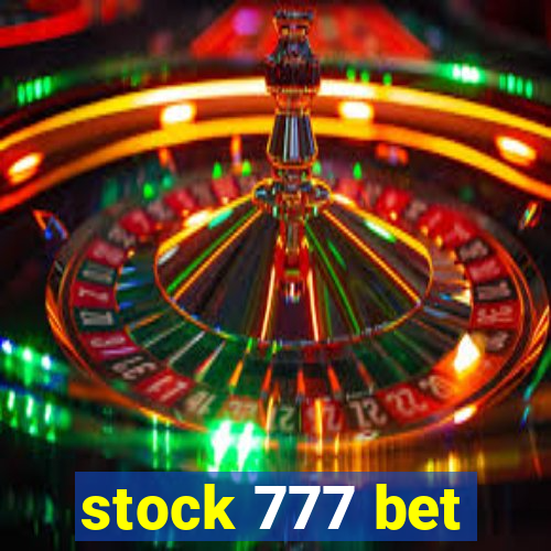 stock 777 bet